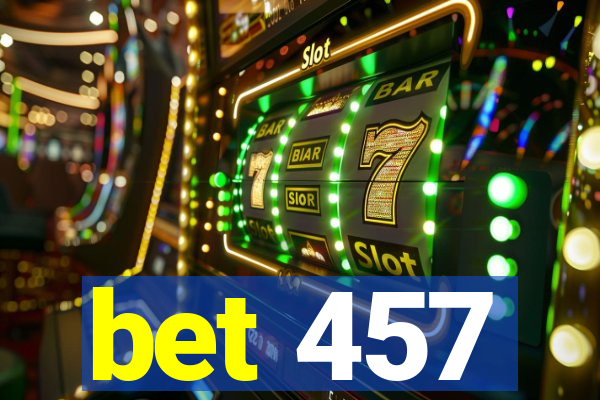 bet 457